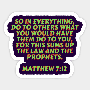 Bible Verse Matthew 7:12 Sticker